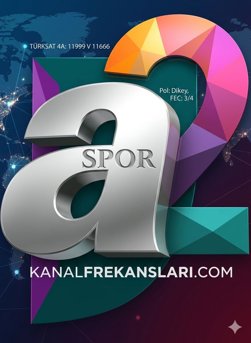 a2 tv sd frekans 2026 güncel türksat 4a uydu ayarları ve kanal logosu