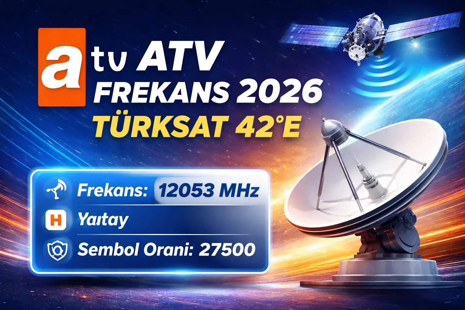 ATV Güncel Frekans Bilgileri 2026 Türksat 4A Ayarları